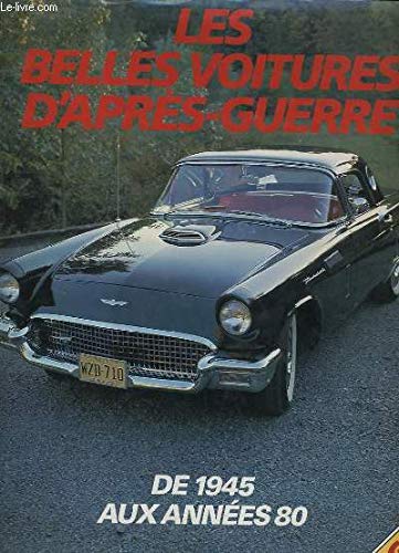 Les Belles voitures d'après-guerre : de 1945 aux années 80