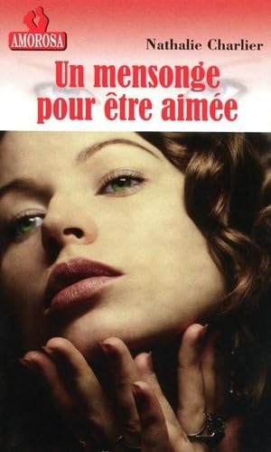 un mensonge pour être aimée