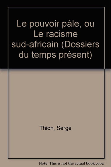 Couverture de Le Pouvoir pâle ou le Racisme sud-africain