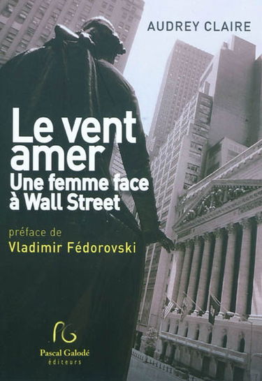 Le vent amer : une femme face à Wall Street