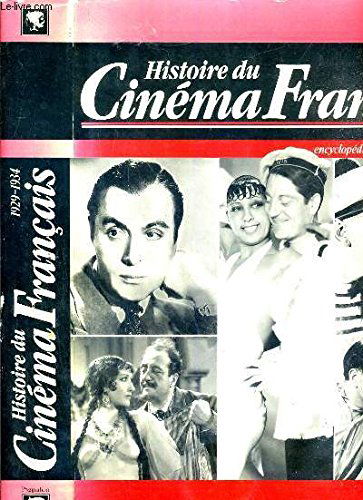 Histoire Du Cinema Francais. Encyclopedie Des Films