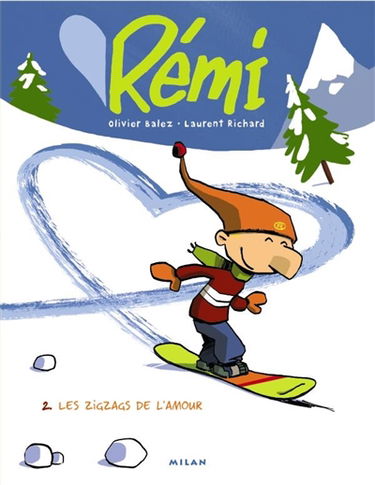 Rémi. Vol. 2. Les zigzags de l'amour