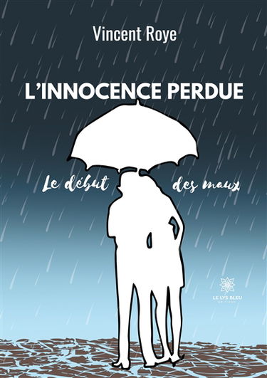 L'innocence Perdue : Le début des maux