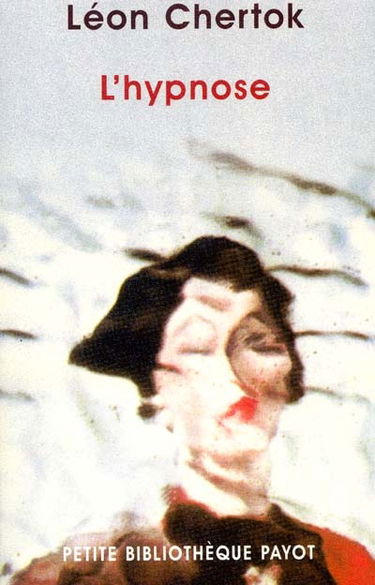 L'hypnose : théorie, pratique et technique