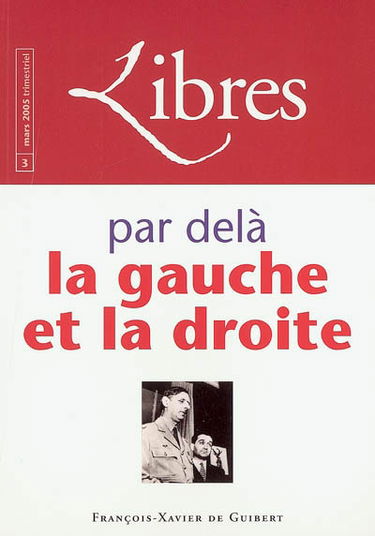 Libres, n° 3. Par delà la gauche et la droite