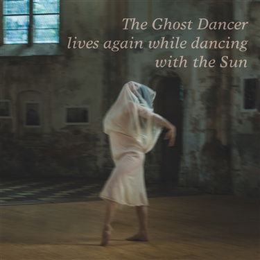 The Ghost Dancer lives again while dancing with the Sun : D'ombre et de lumière