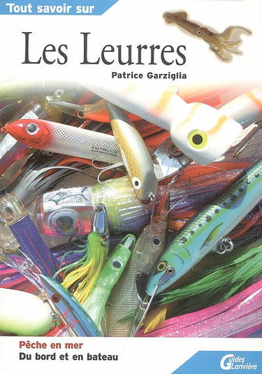 Tout savoir sur les leurres : pêche en mer, du bord ou en bateau
