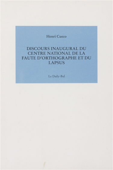 Discours inaugural du Centre national de la faute d'orthographe et du lapsus