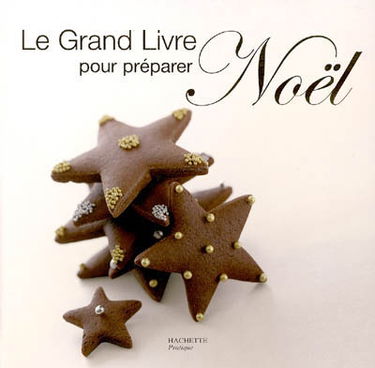 Le grand livre pour préparer Noël