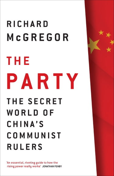 Couverture de The Party: The Secret World of China's Communist Rulers
