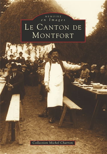 Le canton de Montfort : collection Charles Legendre
