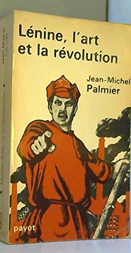 Lénine, l'art et la révolution Tome 1