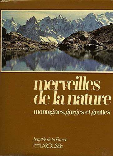 Merveilles de la nature : montagnes, gorges et grottes