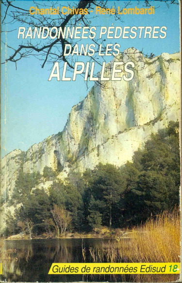 Randonnées pédestres dans les Alpilles : la Montagnette, Fontvieille, la chaîne des Alpilles