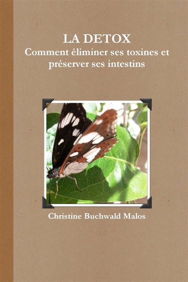 Couverture de LA DETOX Comment éliminer ses toxines et préserver ses intestins