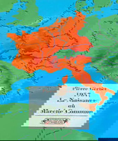 1957, la naissance du Marché commun