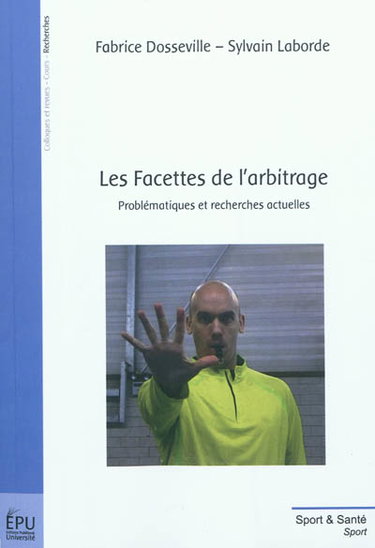 Couverture de Les facettes de l'arbitrage : problématiques et recherches actuelles