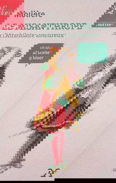 Le misanthrope ou L'atrabilaire amoureux : comédie représentée pour la première fois à Paris au théâtre du Palais-Royal le 4e du mois de juin 1666 par la troupe du Roi