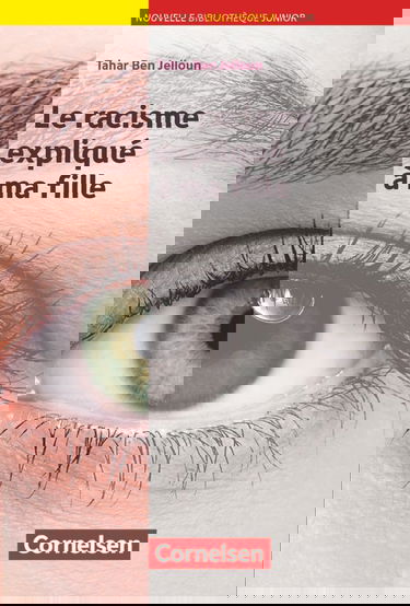 A2+ - Le racisme expliqué à ma fille: Lektüre mit eingelegtem Vokabular