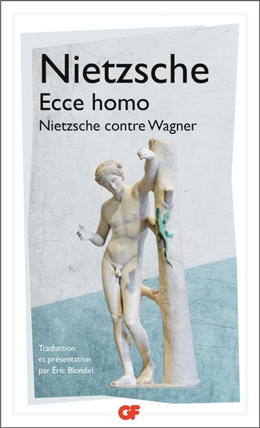 Ecce homo. Nietzsche contre Wagner