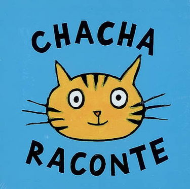 Chacha raconte