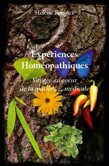 Expériences homéopathiques : Voyage au cœur de la matière... médicale
