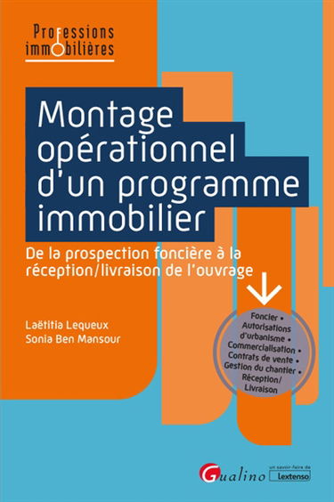 Montage opérationnel d'un programme immobilier : de la prospection foncière à la réception-livraison de l'ouvrage