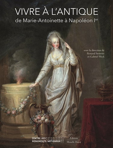 Couverture de Vivre à l'Antique : de Marie-Antoinette à Napoléon Ier