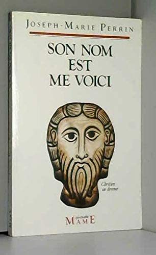 Son nom est me voici : chrétien en devenir