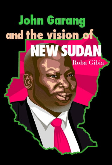Couverture de John Garang & The Vision of New Sudan