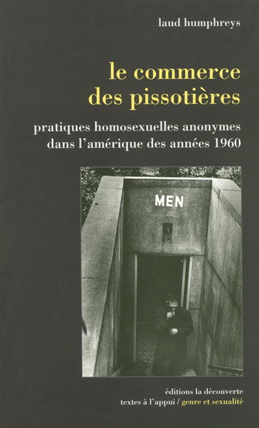 Le commerce des pissotières : pratiques homosexuelles anonymes dans l'Amérique des années 1960
