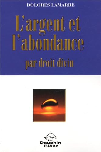 L'argent et l'abondance par droit divin