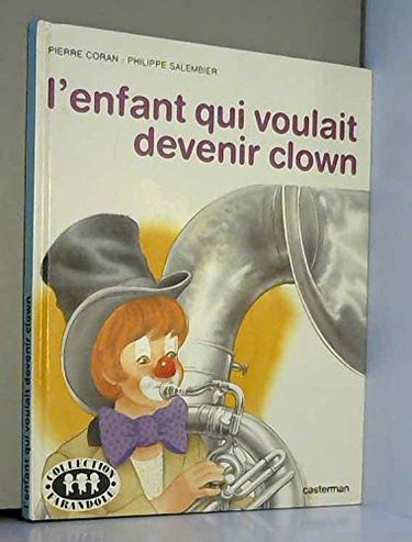 L'Enfant qui voulait devenir clown