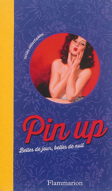 Pin up : belles de jour, belles de nuit : cartes détachables
