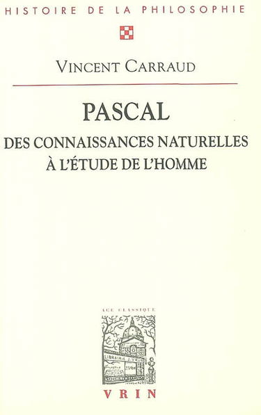 Pascal : des connaissances naturelles à l'étude de l'homme