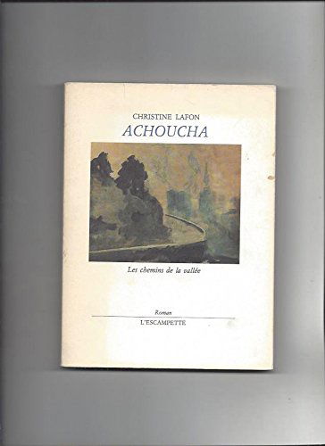 Achoucha : les chemins de la vallée