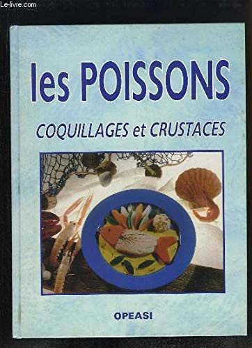 Coquillages et crustacés Les poissons * OPEASI *