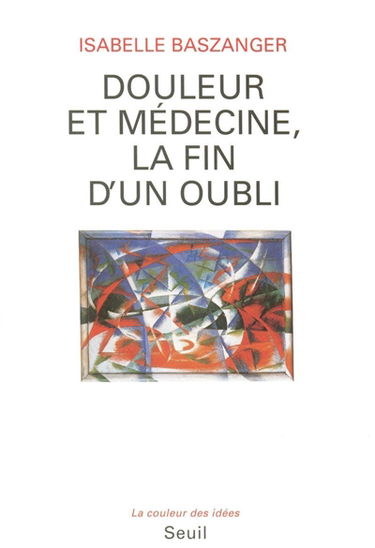 Douleur et médecine, la fin d'un oubli