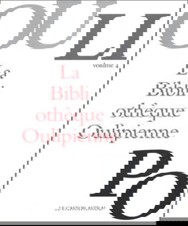 La bibliothèque oulipienne. Vol. 4