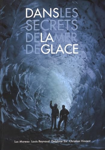 Dans les secrets de la Mer de Glace