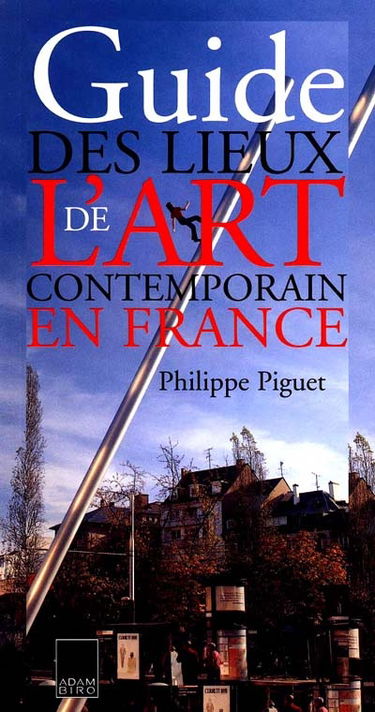 Guide des lieux de l'art contemporain en France