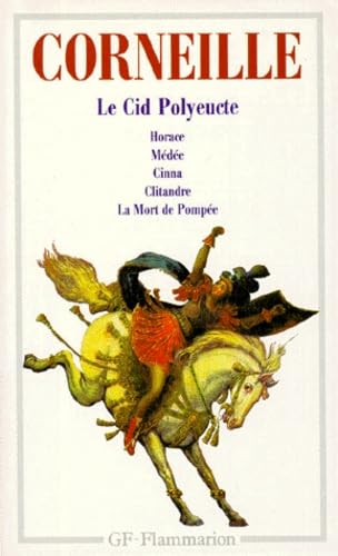 Theatre t2 - le cid polyeucte, horace, medee, cinna, clitandr la mort de pompee: - TRAGEDIES,