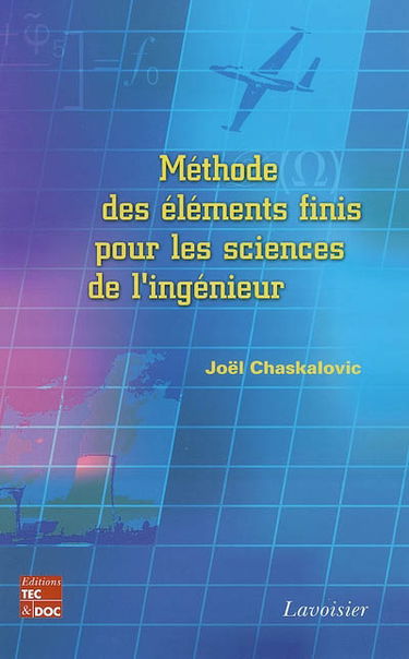 Méthode des éléments finis pour les sciences de l'ingénieur : abrégé de cours et recueil de problèmes corrigés