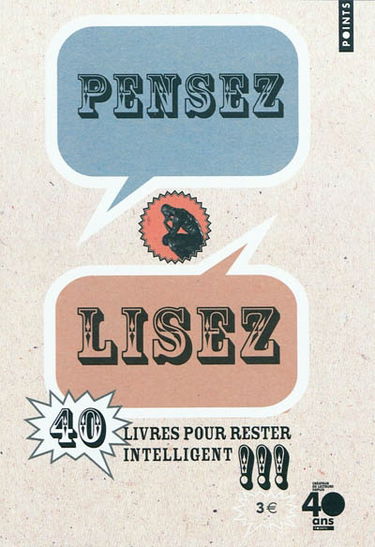 Pensez, lisez : 40 livres pour rester intelligent !!!