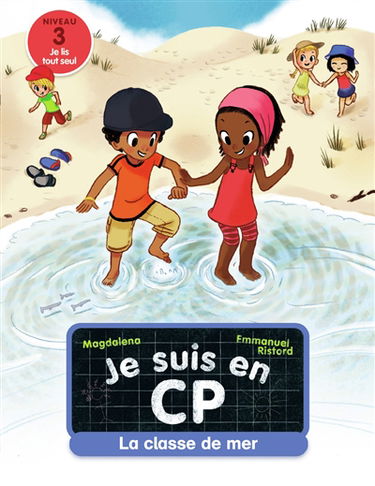Je suis en CP. Vol. 9. La classe de mer : niveau 3