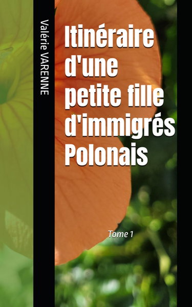 Couverture de Itinéraire d'une petite fille d'immigrés Polonais