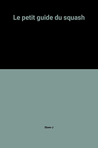Le petit guide du squash