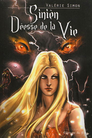 Cycle d'Arkem, la pierre des ténèbres. Vol. 2. Sinièn, déesse de la vie