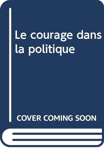Le courage dans la politique