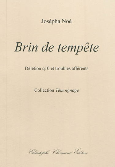 Brin de tempête : délétion q10 et troubles afférents